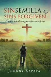 Sinsemilla to Sins Forgiven cover image