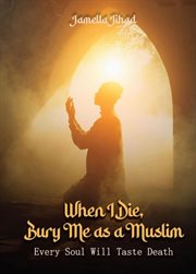 When I Die Bury Me as a Muslim cover image