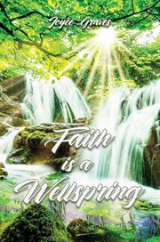 Faith Is a Wellspring cover image