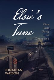 Elsie's Tune : One Last Song to Overcome cover image