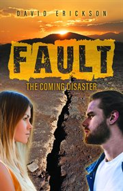 Fault : The Coming Disaster cover image