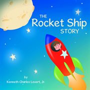 The Rocket Ship Story cover image