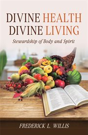 Divine Health : Divine Living cover image