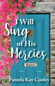 I Will Sing of His Mercies cover image