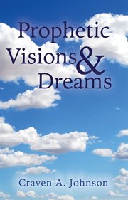 Prophetic Visions & Dreams cover image