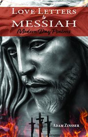 Love Letters to Messiah : Modern Day Psalms cover image