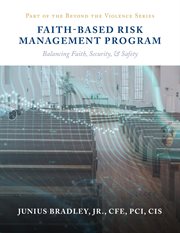 Faith Based Risk Management Program : Balancing Faith, Security, & Safety cover image