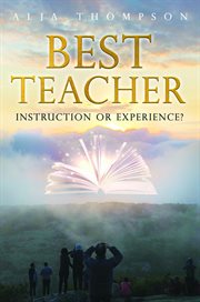 Best Teacher : Instruction or Experience cover image