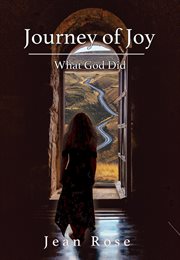 Journey of Joy : What God Did cover image