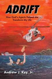 Adrift : How God's Agents Helped Me Transform My Life cover image