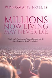 Millions Now Living May Never Die cover image