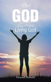 But God : Living Proof of a Living God cover image