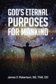 God's eternal purposes for mankind cover image