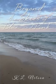 Beyond the skies of blue and pink cover image