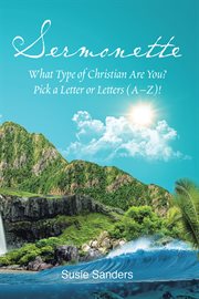 Sermonette : What Type of Christian Are You? Pick a Letter or Letters (A-Z)! cover image