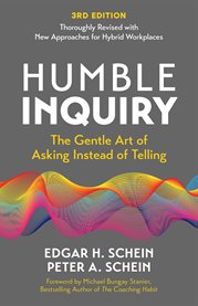 Humble Inquiry, 3rd Edition : The Gentle Art Of Asking Instead Of Telling cover image