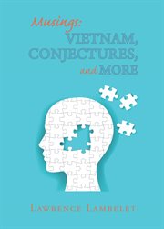 Musings: Vietnam, Conjectures, and More cover image