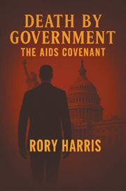 Death by Government : The Aids Covenant cover image
