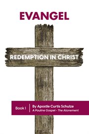 Evangel : Redemption in Christ cover image