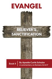 Evangel : Believer's Sanctification cover image
