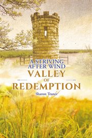 A Striving After Wind : Valley of Redemption cover image