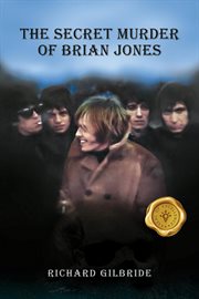 The Secret Murder of Brian Jones cover image