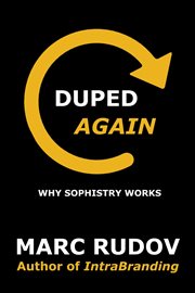 Duped Again : Why Sophistry Works cover image