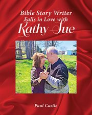 Bible Story Writer Falls in Love With Kathy Sue cover image