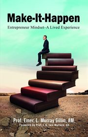 Make It Happen : Entrepreneur Mindset-A Lived Experience cover image