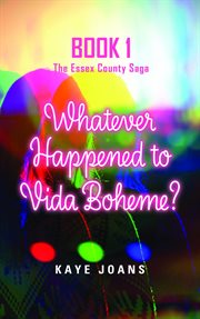 Whatever Happened to Vida Boheme? cover image