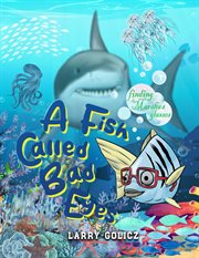 A Fish Called Bad Eyes : Finding Marsha's Glasses cover image
