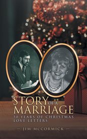 Story of a Marriage : 50 Years Of Christmas Love Letters cover image