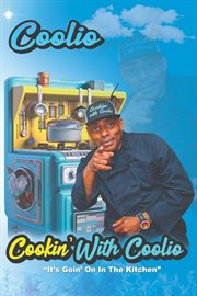 Cookin' With Coolio : It's Goin' On In The Kitchen cover image