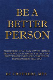 Be a better person : an offering of self-reflection cover image
