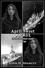 April Sweet April - Volume Two : The Dice Are Always Loaded cover image