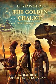 In Search of the Golden Chalice : The Untold Story cover image