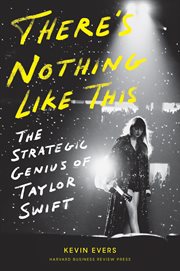 There's Nothing Like This : The Strategic Genius of Taylor Swift cover image