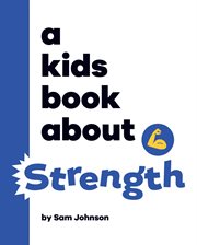 A kids book about strength cover image
