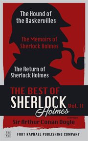 The Best of Sherlock Holmes : Volume II. The Hound of the Baskervilles. The Memoirs of Sherlock cover image