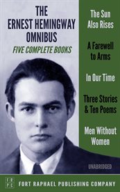 The Ernest Hemingway Omnibus cover image