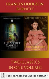 A Little Princess and the Secret Garden - Two Classics From Frances Hodgson Burnett! - Unabridged cover image