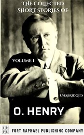 The Collected Short Stories of O. Henry - Volume I cover image