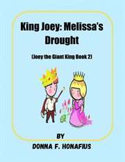 King Joey : Melissa's Drought [Joey the Giant King Book 2 cover image
