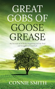 Great Gobs of Goose Grease cover image