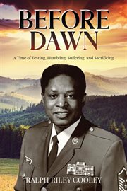 Before Dawn : A Time of Testing, Humbling, Suffering, and Sacrificing cover image