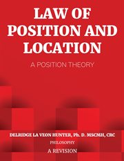 Law of Position and Location : A Position Theory. A Position Theory cover image