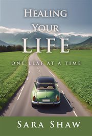 Healing Your Life One Leaf at a Time cover image
