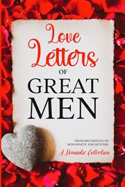 Love Letters of Great Men : Annotated cover image