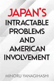 Japan's Intractable Problems and American Involvement cover image