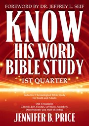 Know His Word Bible Study : 1st Quarter cover image